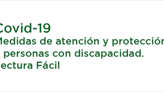 Covid-19 Medidas de atención y protección a personas con discapacidad. Lectura Fácil