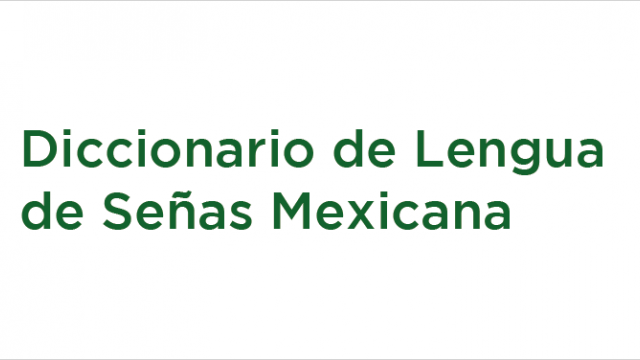 Diccionario de Lengua de Señas Mexicana